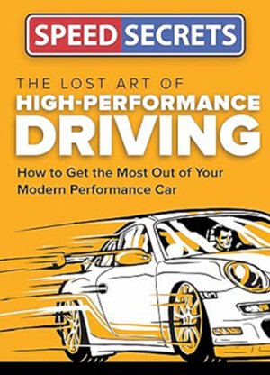Speed Secrets: The Lost Art of High-Performance Driving - Kindle Edition