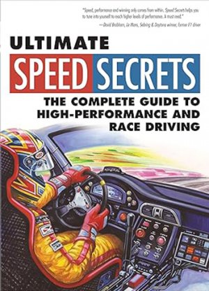 Ultimate Speed Secrets: The Complete Guide to High-Performance and Race Driving - Kindle Edition